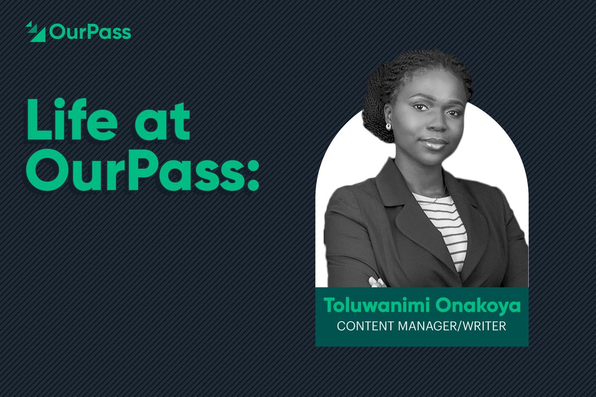 “Between me and you, before my role at OurPass, I had no idea what Y Combinator was,” Toluwanimi Onakoya, Content Manager at OurPass