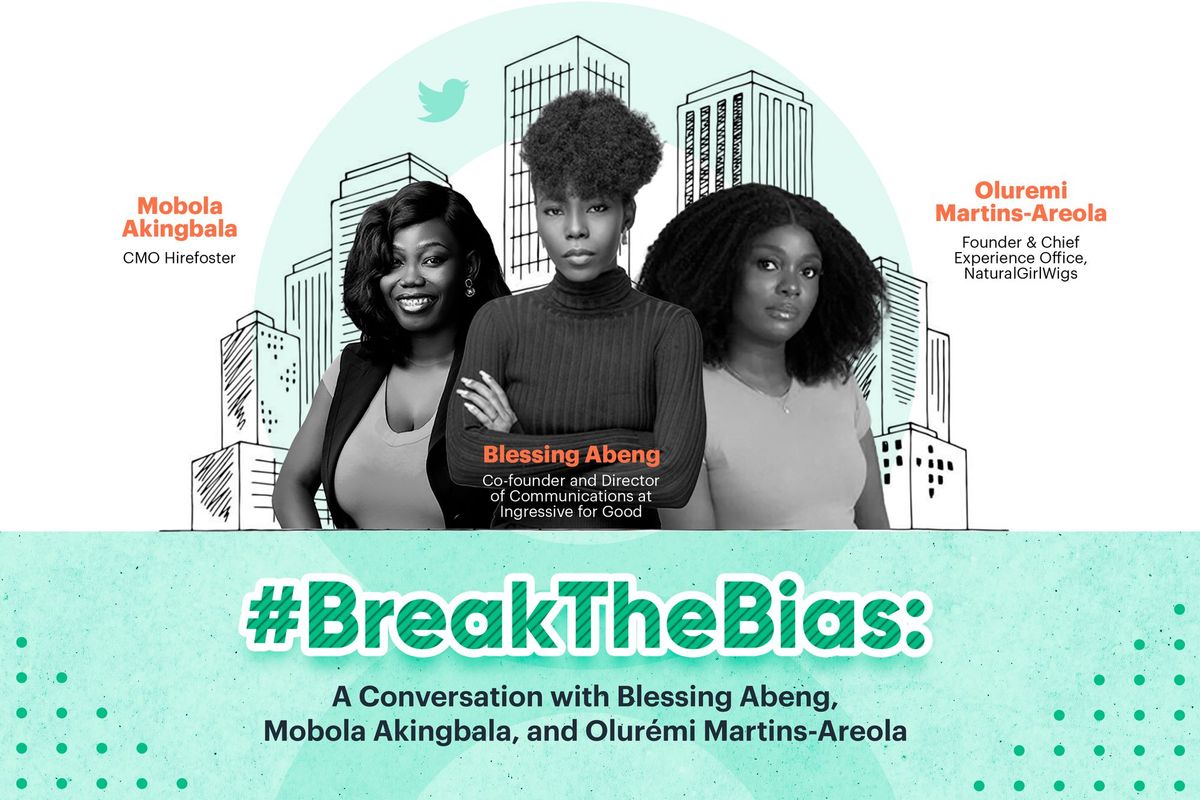 #Breakthebias: A Conversation with Blessing Abeng, Mobola Akingbala, and Olurémi Martins-Areola