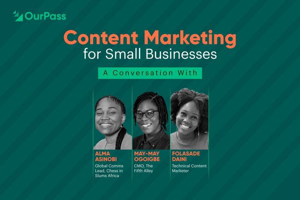 Content Marketing For Small Businesses: A Conversation With Alma Asinobi, May-May Ogoigbe, And Folashade Daini